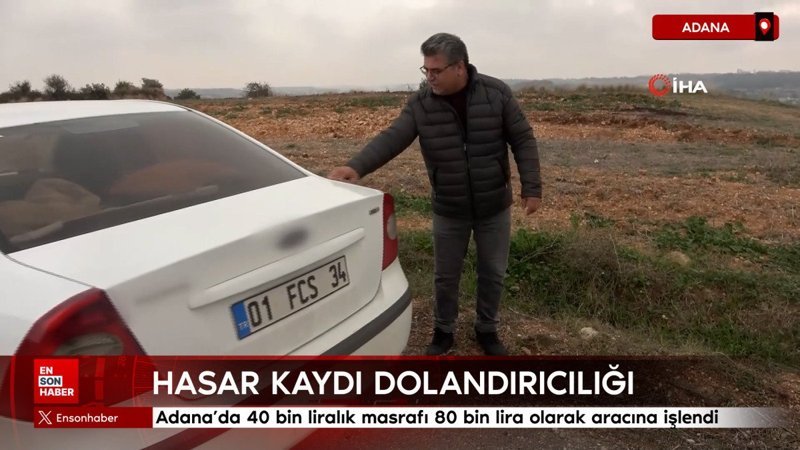 adanada hasar kaydi dolandiriciligi