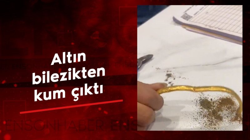 altin bilezikten kum cikti TChaYWLs