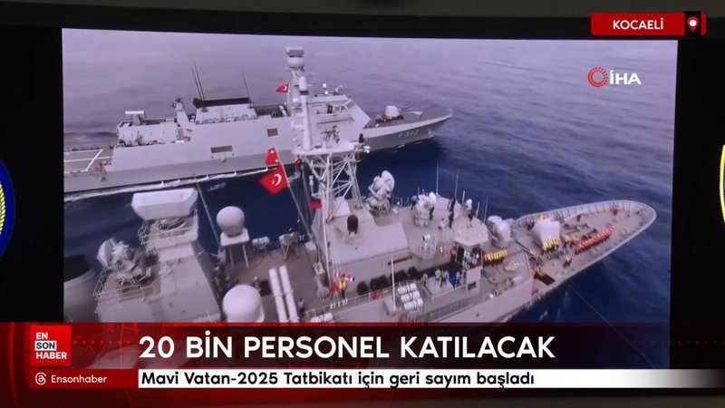 mavi vatan 2025 tatbikati icin geri sayim basladi chCjqvOY