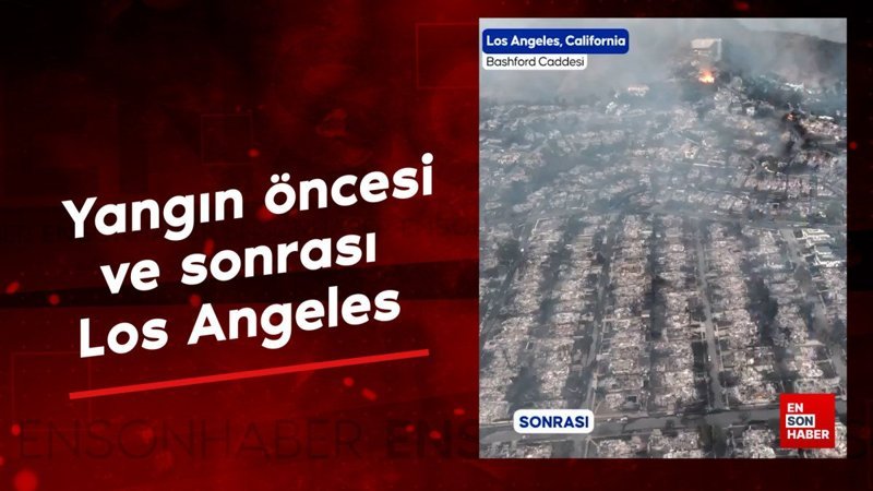 yangin oncesi ve sonrasi los angeles KK4S9lzJ