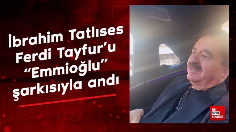 ibrahim tatlises ferdi tayfuru emmioglu sarkisiyla andi