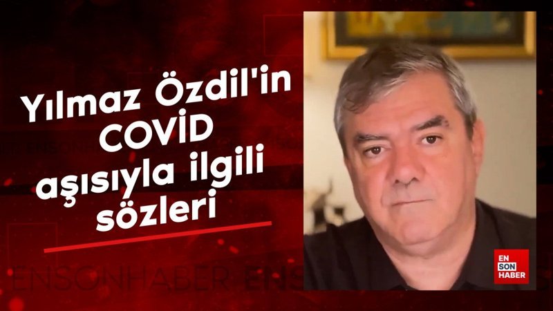 yilmaz ozdil kalp krizi gecirdi akillara covid asisiyla ilgili soyledigi sozler geldi MsQJmqLB