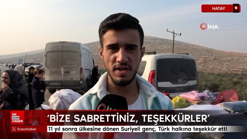 11 yil sonra ulkesine donen suriyeli genc turk halkina tesekkur etti