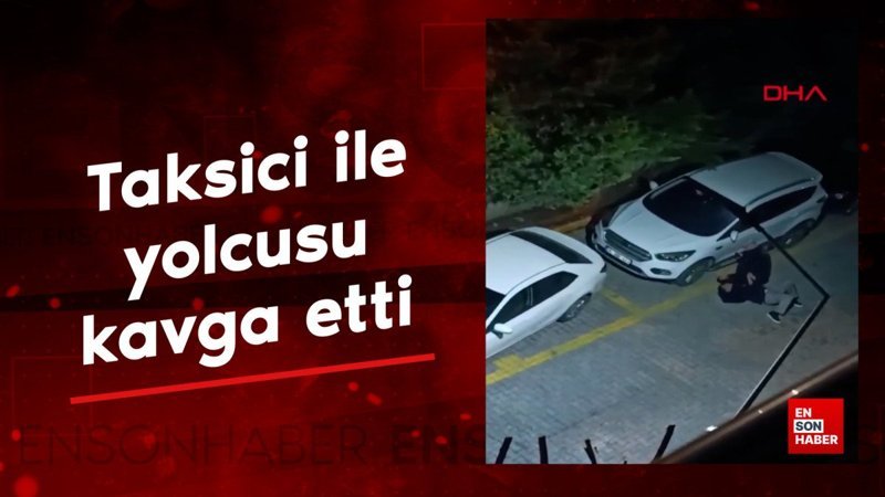 istanbulda taksici ile yolcusu kavga etti gWwQTbmK