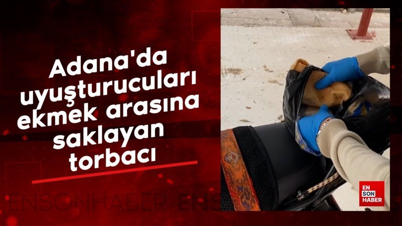 adanada uyusturuculari ekmek arasina saklayan torbaci fVnZymhP