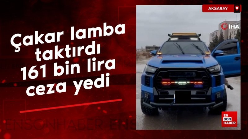 aksarayda cakar lamba taktirdi 161 bin lira ceza yedi w6JhMYIR