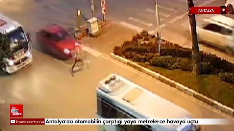 antalyada otomobilin carptigi yaya metrelerce havaya uctu