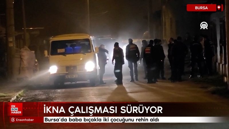 bursada baba bicakla iki cocugunu rehin aldi