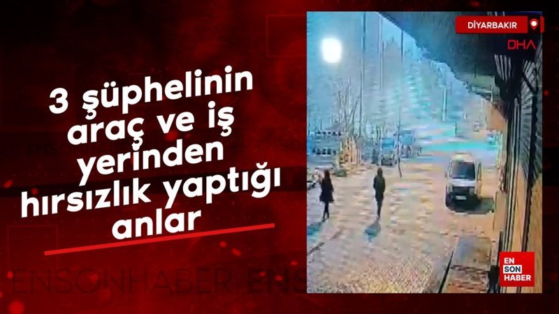 diyarbakirda 3 suphelinin arac ve is yerinden hirsizlik yaptigi anlar bgkQqJiw