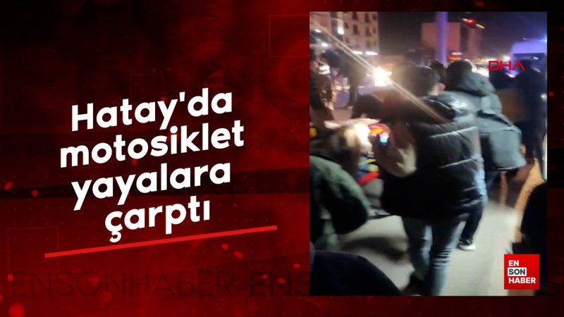 hatayda motosiklet yayalara carpti 7i6VMFgh