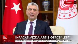 ticaret bakani omer bolat acikladi turkiyenin suriyeye ihracati yuzde 355 artti 9DQMHDum