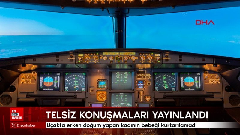 ucakta erken dogum yapan kadinin bebegi kurtarilamadi FrsiNWVB