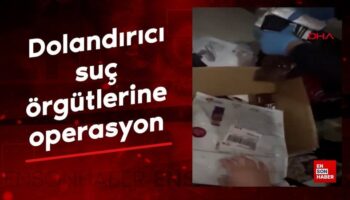 23 ilde dolandirici suc orgutlerine operasyon ICgKsey3