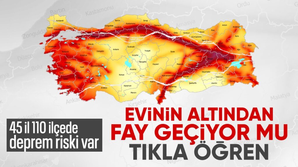 45 il ve 110 ilce deprem riski tasiyor evin altinda fay hatti var mi WbazJWYk