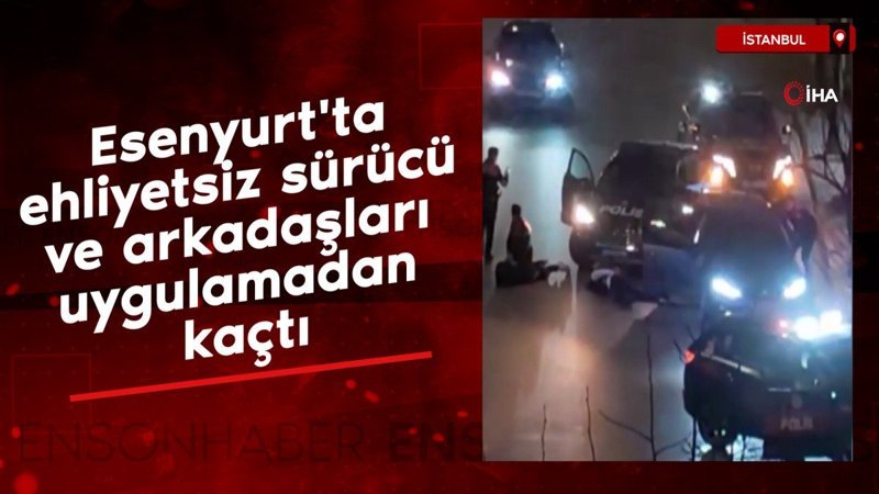 esenyurtta ehliyetsiz surucu ve arkadaslari uygulamadan kacti HzEiiLAi