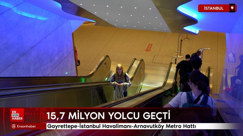 gayrettepe istanbul havalimani arnavutkoy metro hattinda 157 milyon yolcu gecti pMUhSeuM