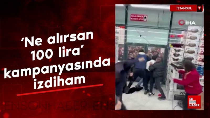 istanbul sancaktepede ne alirsan 100 lira kampanyasinda izdiham Y1Nf165K