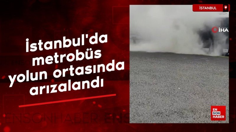 istanbulda metrobus yolun ortasinda arizalandi 7Ych7ZBQ