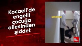 kocaelide engelli cocuga ailesinden siddet dxvfsQW8