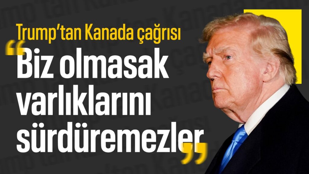 trumptan dikkat ceken kanada aciklamasi biz olmasak yok olurlar qKZJ2JY3