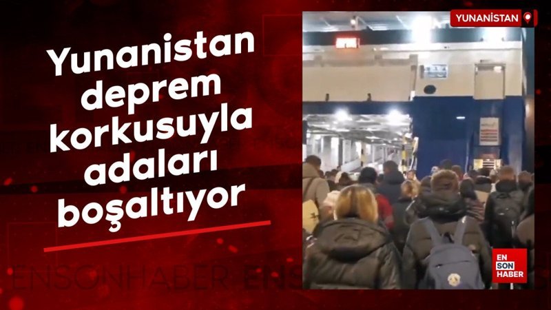 yunanistan deprem korkusuyla adalari bosaltiyor gCJsYUUQ