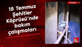 abdulkadir uraloglu 15 temmuz sehitler koprusunde bakim calismalari basladi gMZC4wHY