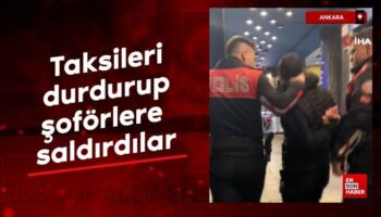 ankarada taksi soforlerine saldirdilar JYNnA2P2