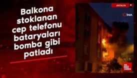 antalyada balkona stoklanan cep telefonu bataryalari bomba gibi patladi MunvUSFO
