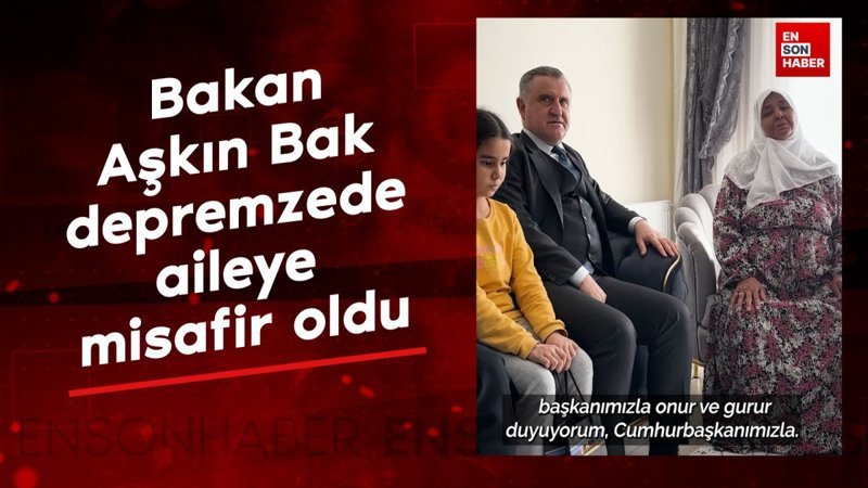 bakan askin bak depremzede aileye misafir oldu X7Ld3Cdp