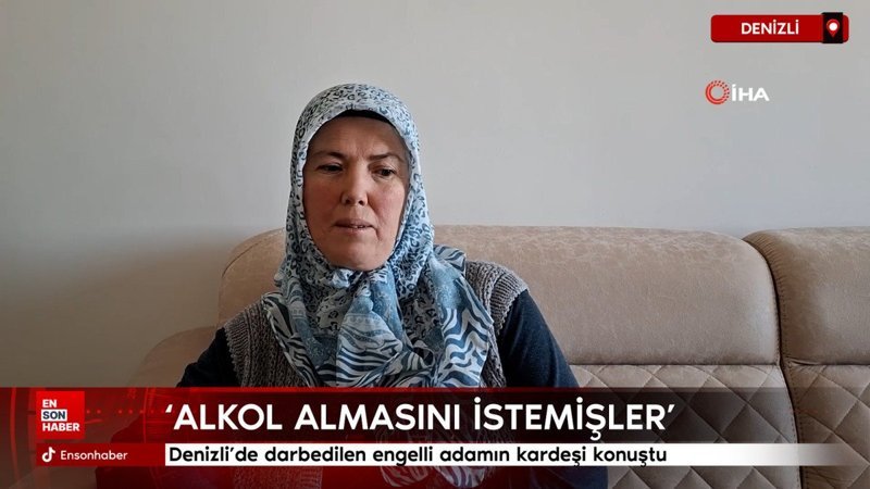 denizlide darbedilen engelli adamin kardesi agabeyimden alkol almasini istemisler C3LFqrFq