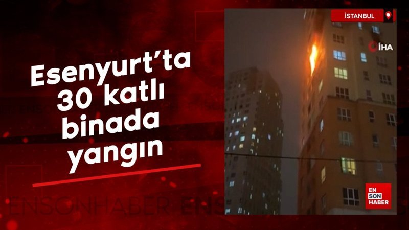 esenyurtta 30 katli binada yangin sgVfH2Gm