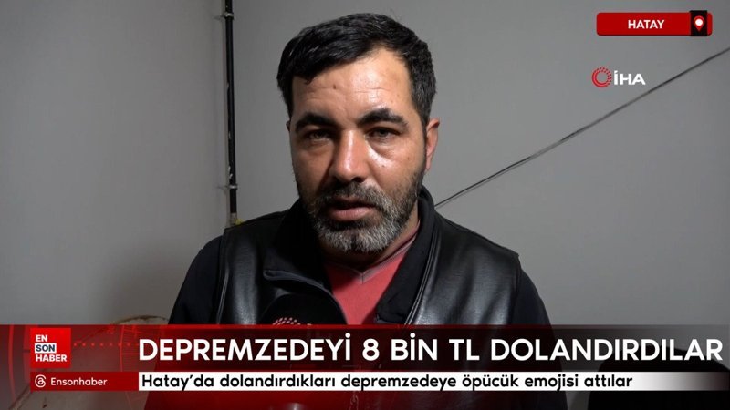 hatayda dolandirdiklari depremzedeye opucuk emojisi attilar YTPbZv9Z