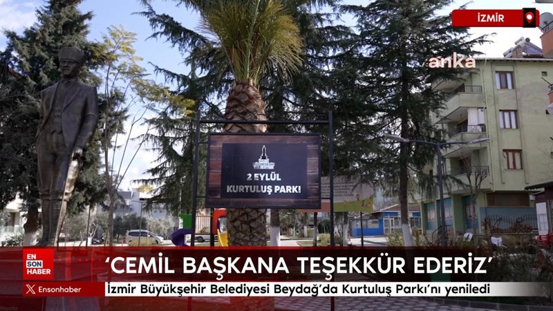 izmir buyuksehir belediyesi beydagda kurtulus parkini yeniledi N55XKAJP