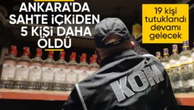 sahte icki faciasi ankarada vefat sayisi 38e yukseldi OxR8uyci