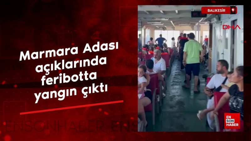 balikesirde marmara adasi aciklarinda feribotta yangin cikti YY2rD7Jj