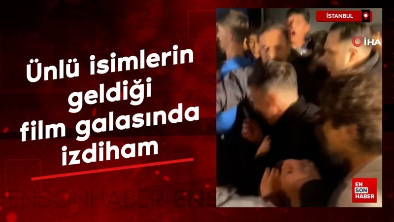 istanbulda unlu isimlerin geldigi film galasinda izdiham yGdsCcUh