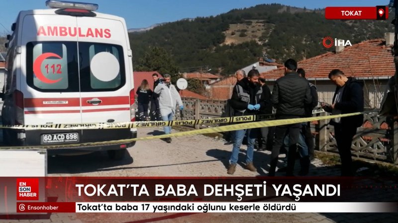 tokatta baba 17 yasindaki oglunu keserle oldurdu RCmYRaBm