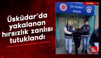 uskudarda yakalanan hirsizlik zanlisi tutuklandi OU2Juc1R