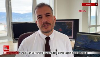 yunanistan ve turkiye kiyilarindaki deniz taskin riski belirlendi lrRwIWcX