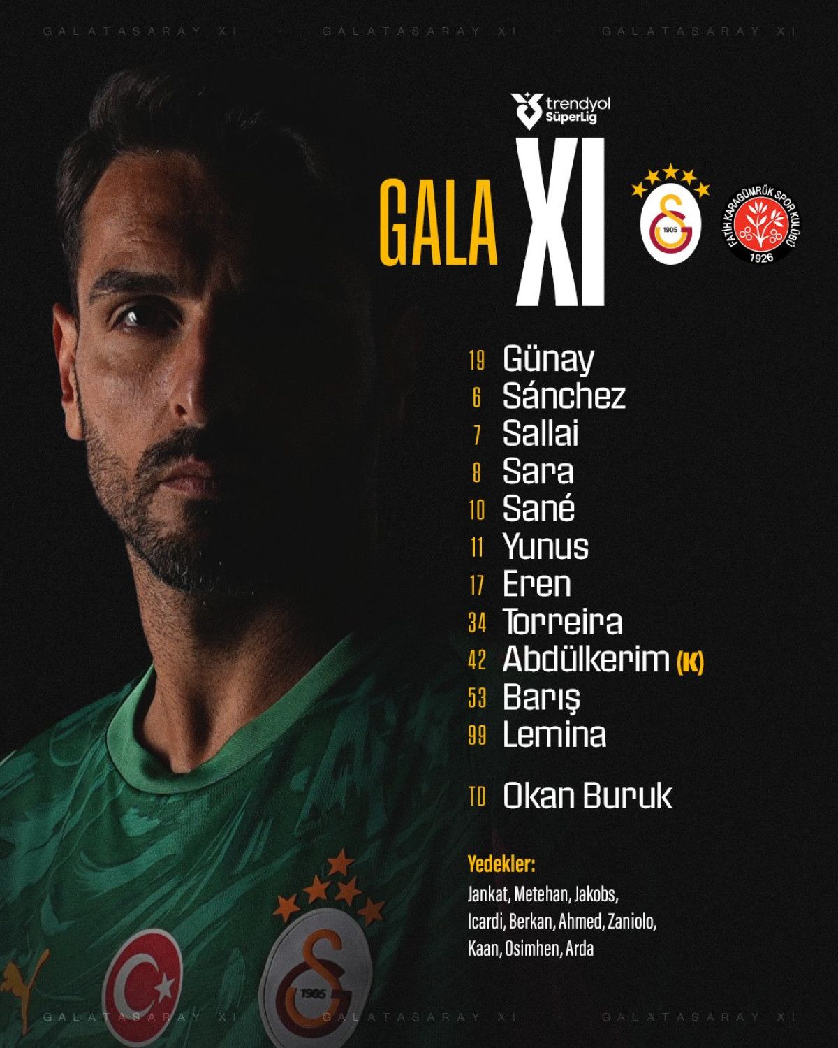 galatasaray fatih karagumruk macinin ilk 11leri 0 admJBajA