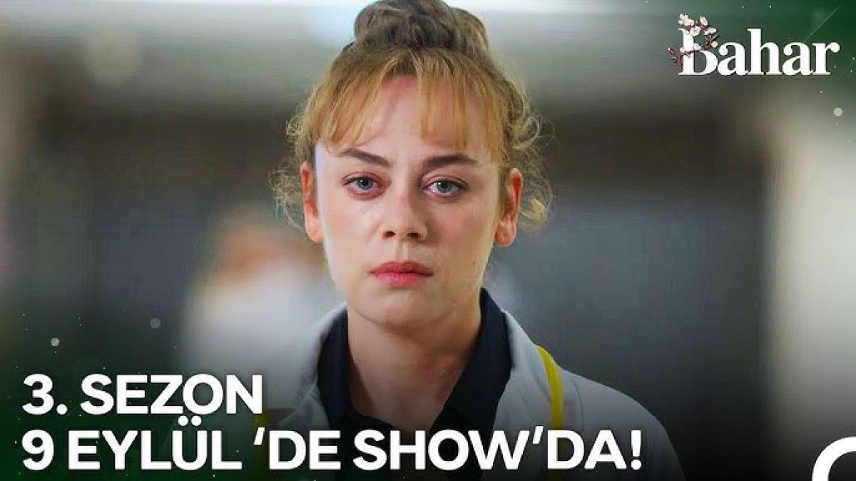 bu aksam 9 eylul sali bahar dizisi var mi basladi mi bahar 3 sezon